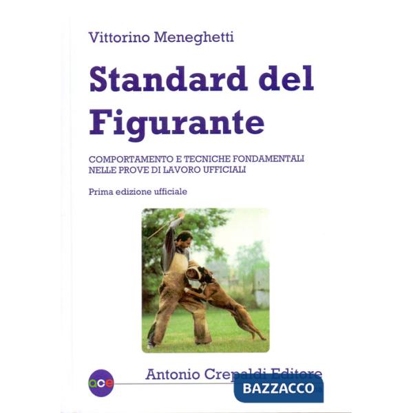 Standard del figurante. Comportamento e tecniche fondamentali nelle prove di lavoro ufficiali