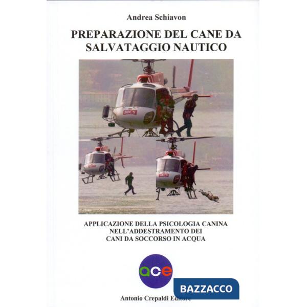 Preparazione del cane da salvataggio nautico. Applicazione della psicologia canina nell'addestramento dei cani da soccorso in ac