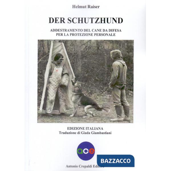 Schutzhund. Addestramento del cane da difesa per la protezione personale (Der)