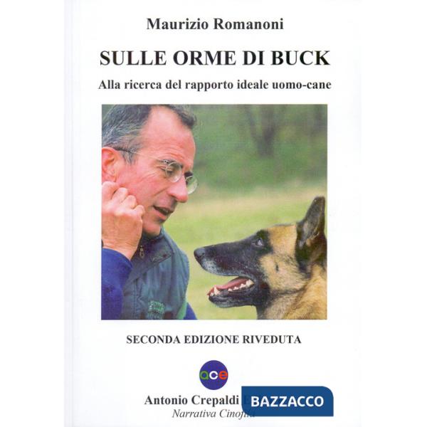 Sulle orme di Buck. Alla ricerca del rapporto ideale uomo-cane