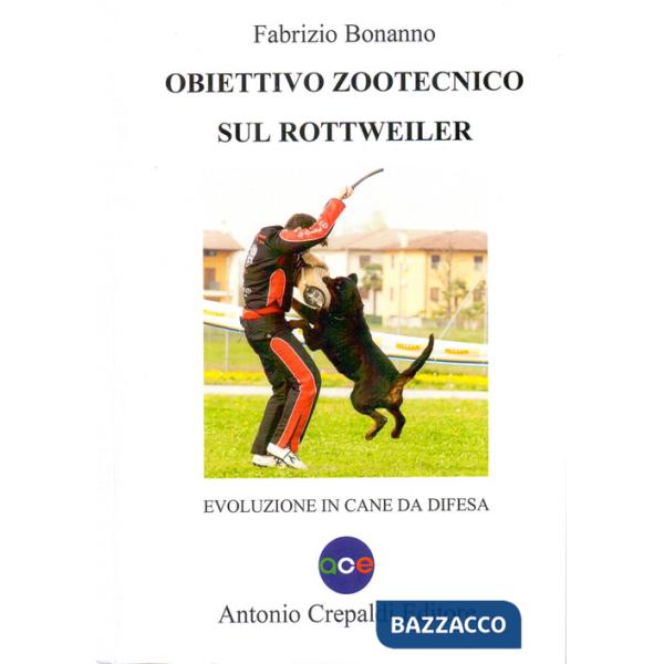 Obiettivo zootecnico sul rottweiler. Evoluzione in cane da difesa