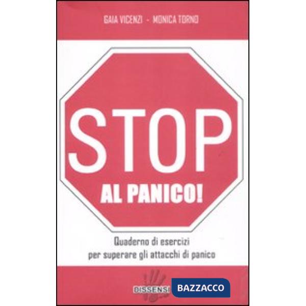 Stop al panico! Quaderno di esercizi per superare gli attacchi di panico