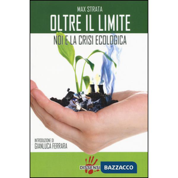 Oltre il limite. Noi e la crisi ecologica
