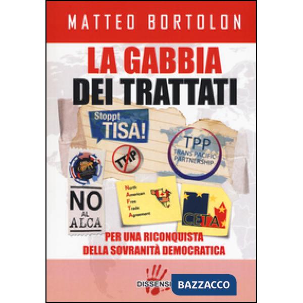 Gabbia dei trattati. Per una riconquista della sovranità democratica (La)