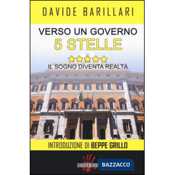 Verso un governo a 5 stelle. Il sogno diventa realtà