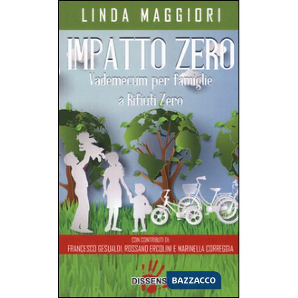 Impatto zero. Vademecum per famiglie a rifiuti zero