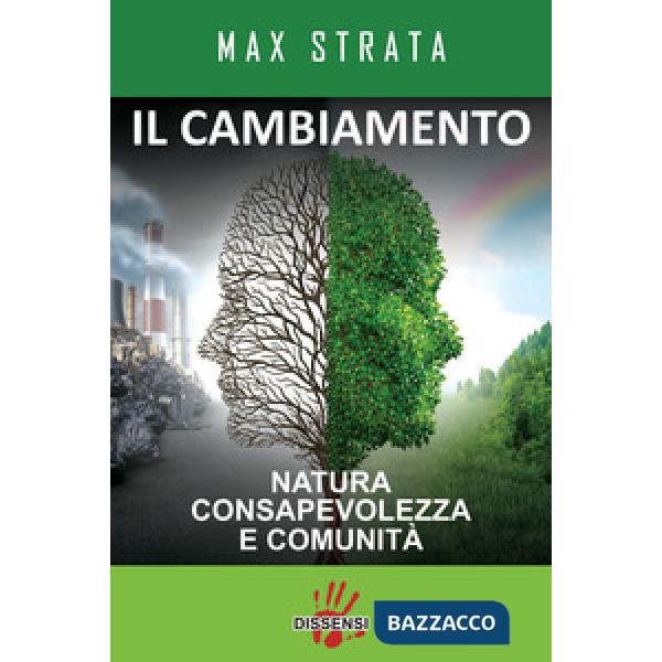 Cambiamento. Natura consapevolezza e comunità (Il)