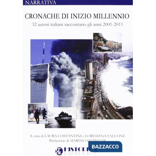 Cronache di inizio millennio. 32 autori italiani raccontano gli anni 2001-2011