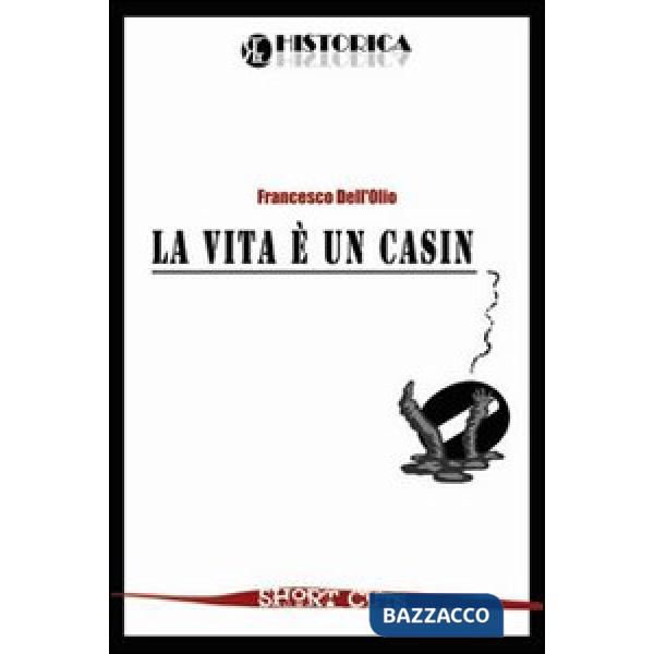 Vita è un casino (La)