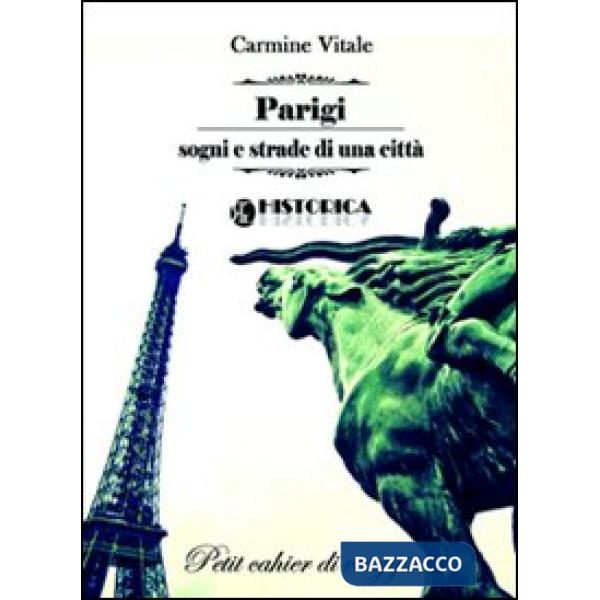 Parigi. Sogni e strade di una città