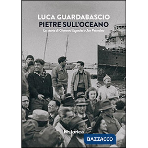 Pietre sull'oceano. La storia di Giovanni Esposito e Joe Petrosino