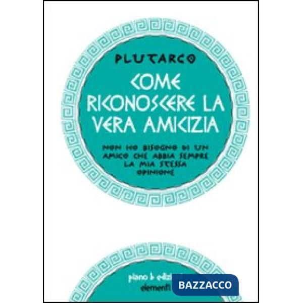 Come riconoscere la vera amicizia