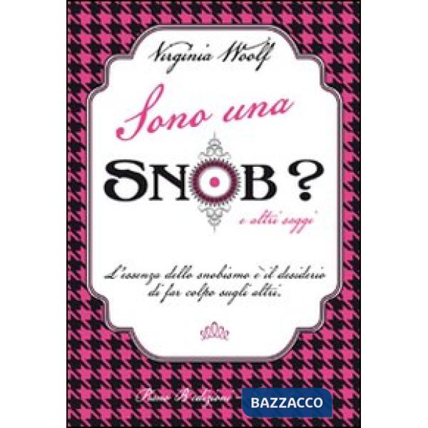 Sono una snob? e altri saggi