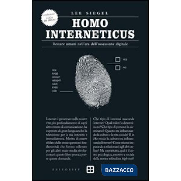 Homo interneticus. Restare umani nell'era dell'ossessione digitale