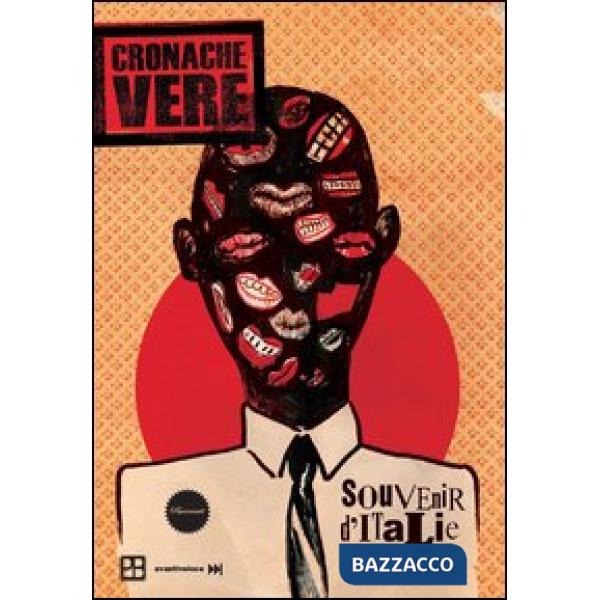 Cronache vere. Souvenir d'Italie