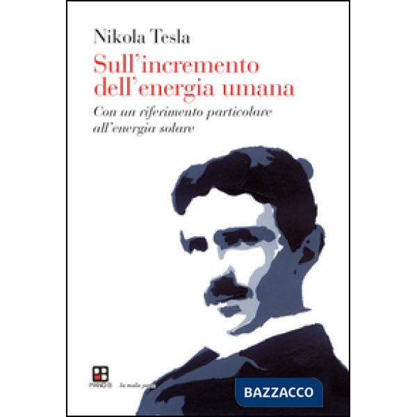 Sull'incremento dell'energia umana. Con un riferimento particolare all'energia solare