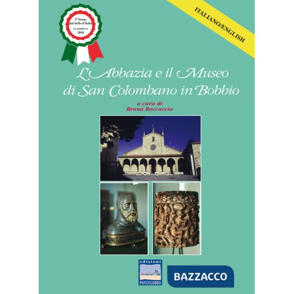 Abbazia e il museo di San Colombano in Bobbio. Ediz. italiana e inglese (L')