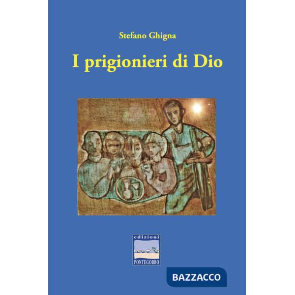 Prigionieri di Dio (I)
