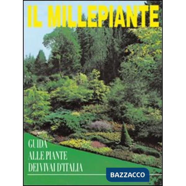 Millepiante. Guida alle piante dei vivai d'Italia. Ediz. multilingue (Il)
