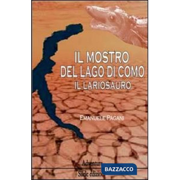 Mostro del lago di Como, il lariosauro (Il)