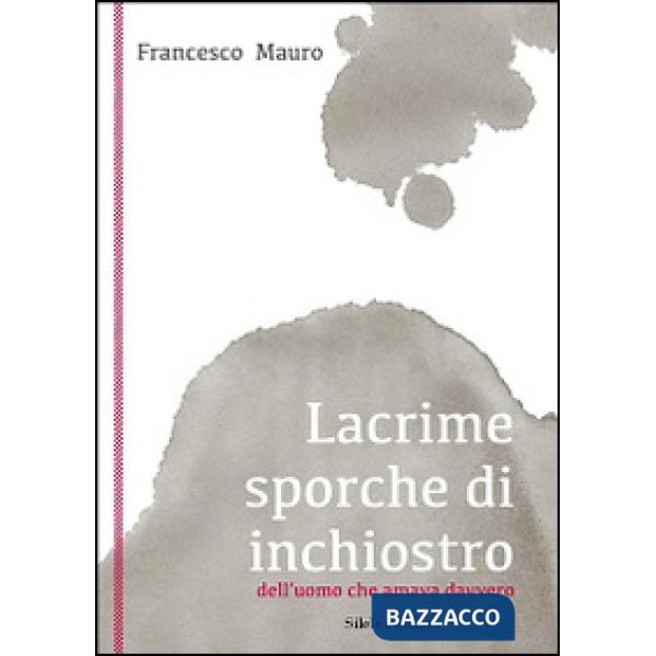 Lacrime sporche di inchiostro