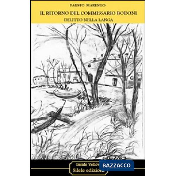 Ritorno del commissario Bodoni. Delitto nella Langa (Il)