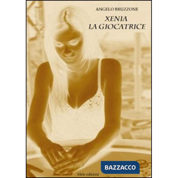 Xenia. La giocatrice