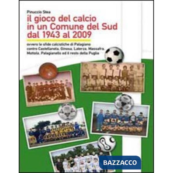 Gioco del calcio in un comune del sud dal 1943 al 2009 (Il)