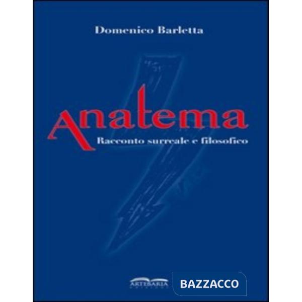 Anatema. Racconto surreale e filosofico