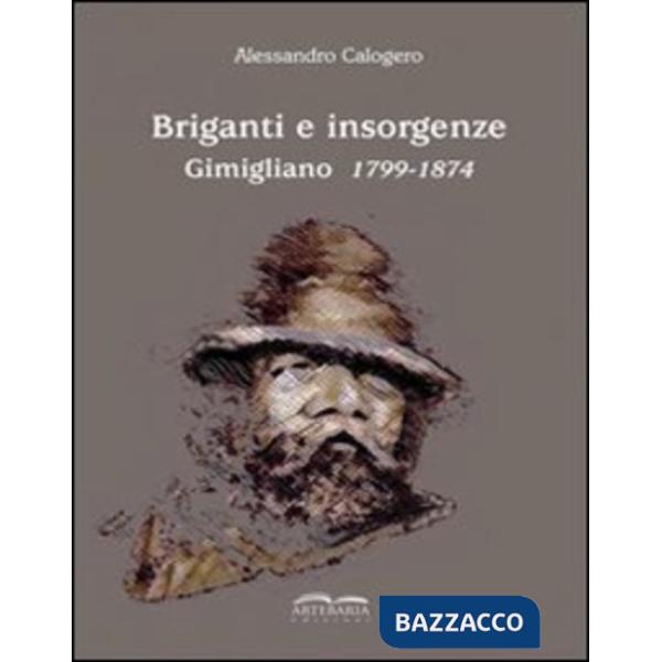 Briganti e insorgenze. Gimigliano 1799-1874