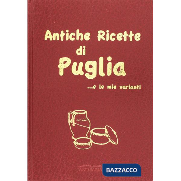 Antiche ricette di Puglia... e le mie varianti