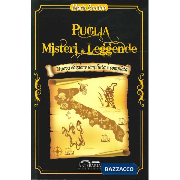 Puglia. Misteri e leggende
