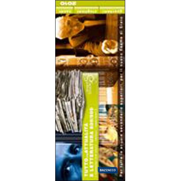 TUTTO... ATTUALITÀ & LETTERATURA '800/'900. NUOVISSIMI TEMI SVOLTI, ARTICOLI, SAGGI BREVI