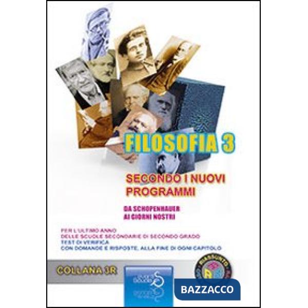 SINTESI DI FILOSOFIA 3 DA SCHOPENHAUER AI GIORNI NOSTRI SECONDO I NUOVI PROGRAMMI. PER L'ULTIMO ANNO DELLE