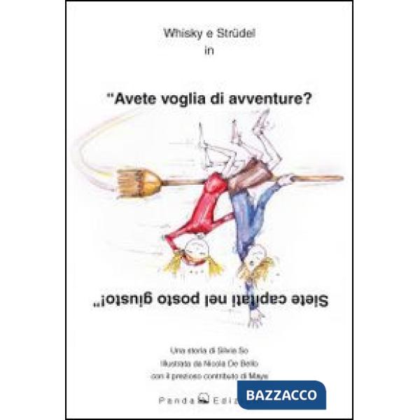 Whisky e Strüdel in «Avete voglia di avventure? Siete capitati nel posto giusto»