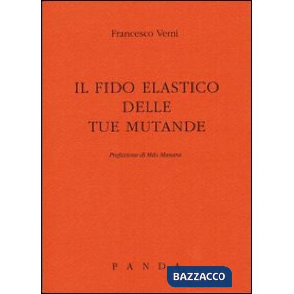 Fido elastico delle tue mutande (Il)