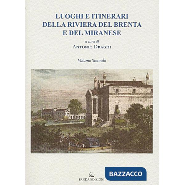 Luoghi e itinerari della riviera del Brenta e del Miranese. Vol. 2