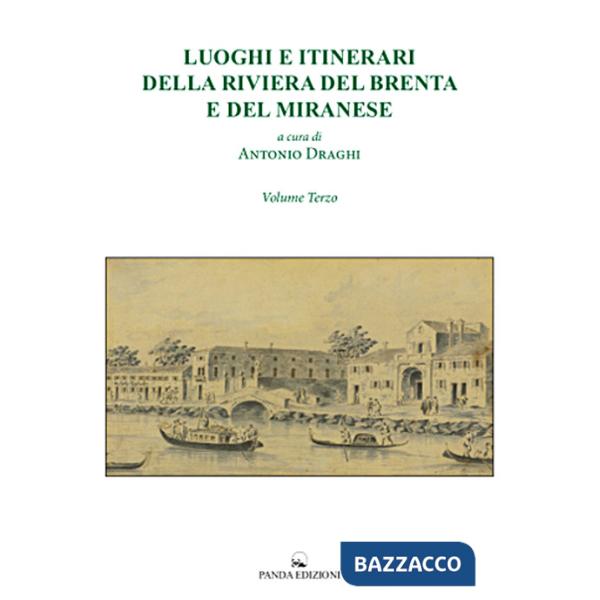 Luoghi e itinerari della riviera del Brenta e del Miranese. Vol. 3