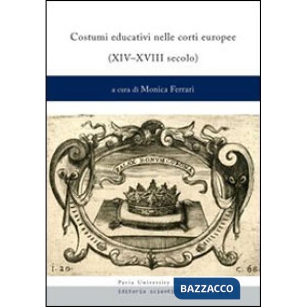 Costumi educativi nelle corti europee (XIV-XVIII secolo)