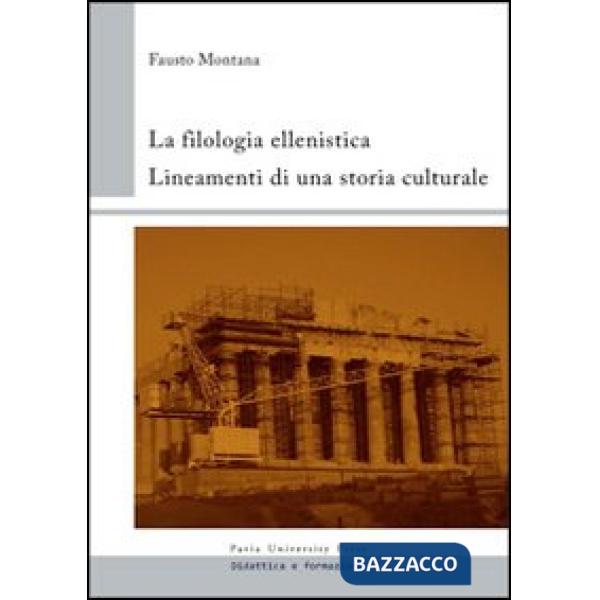 Filologia ellenistica. Lineamenti di una storia culturale (La)