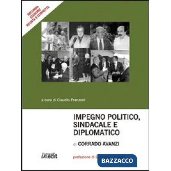 Impegno politico, sindacale e diplomatico di Corrado Avanzi