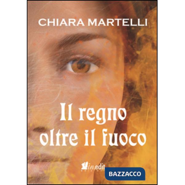 Regno oltre il fuoco. Trilogia dei due mondi (Il). Vol. 2