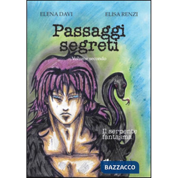 Serpente fantasma. Passaggi segreti (Il). Vol. 2