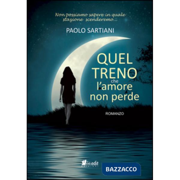 Quel treno che l'amore non perde