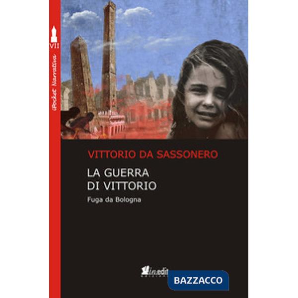 Guerra di Vittorio. Fuga da Bologna (La)