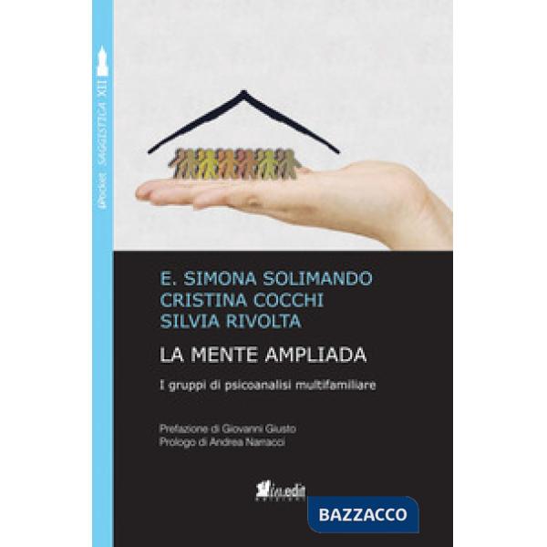 Mente ampliada. I gruppi di psicoanalisi multifamiliare. Nuova ediz. (La)