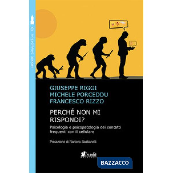 Perché non mi rispondi? Psicologia e psicopatologia dei contatti frequenti con il cellulare