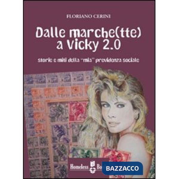 Dalle marche(tte) a Vicky 2.0. Storie e miti della «mia» previdenza sociale