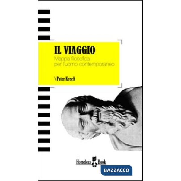Viaggio. Mappa filosofica per l'uomo contemporaneo (Il)