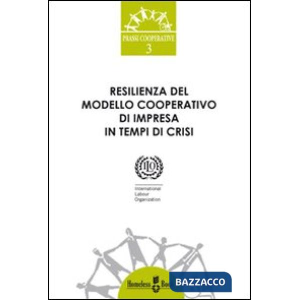 Resilienza del modello cooperativo di impresa in tempi di crisi
